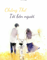 Chẳng Thể Tới Bên Người