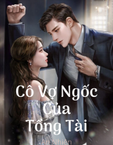 Cô Vợ Ngốc Của Tổng Tài