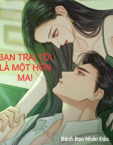 Bạn Trai Tôi Là Một Hồn Ma