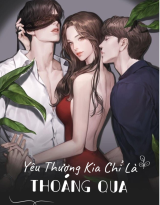 Yêu Thương Kia Chỉ Là Thoáng Qua