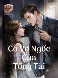 Cô Vợ Ngốc Của Tổng Tài