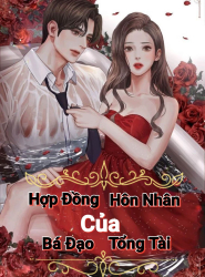 Hợp Đồng Hôn Nhân Của Bá Đạo Tổng Tài 