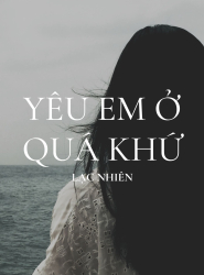 Yêu Em Ở Quá Khứ