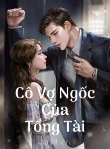 Cô Vợ Ngốc Của Tổng Tài