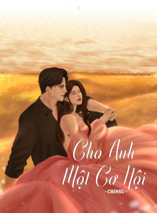 Cho Anh Một Cơ Hội