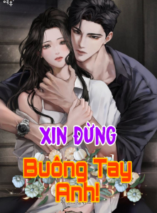 Xin Đừng Buông Tay Anh!