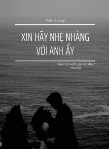 Thiên đường! Xin hãy nhẹ nhàng với anh ấy 